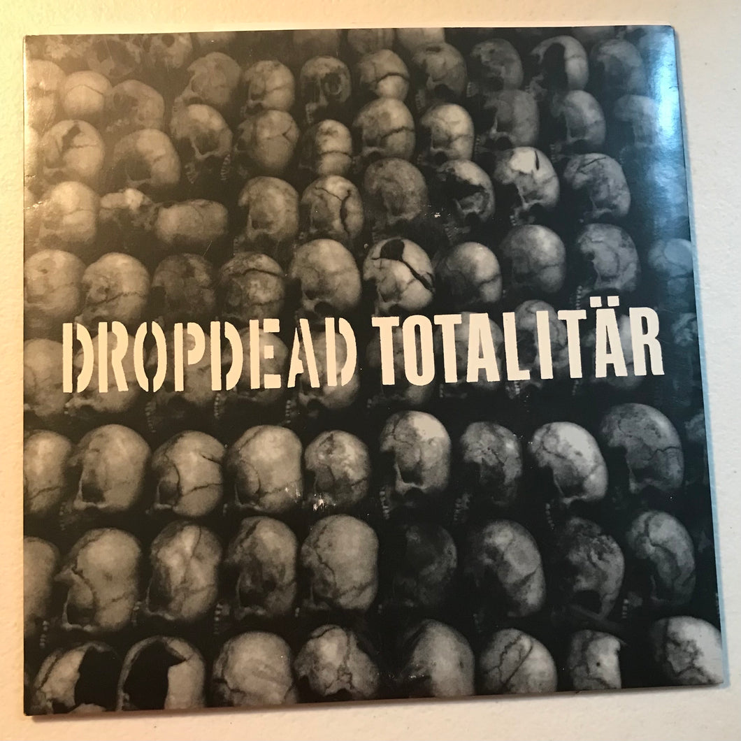 Drop Dead/Totalitar split 7